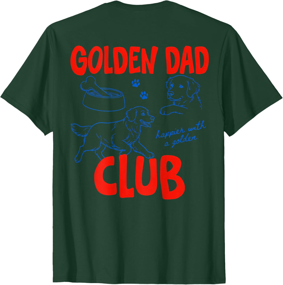 (ON Back) Golden Retriever Dog Dad Club Father's Day Vintage T-Shirt - Dark Green