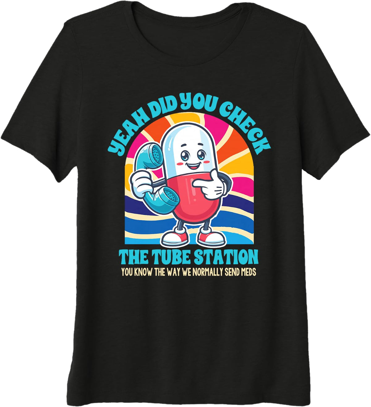 Pharmacist Pharm Tech Yeah Did You Check The Tube Station Premium Tri-Blend T-Shirt - Black