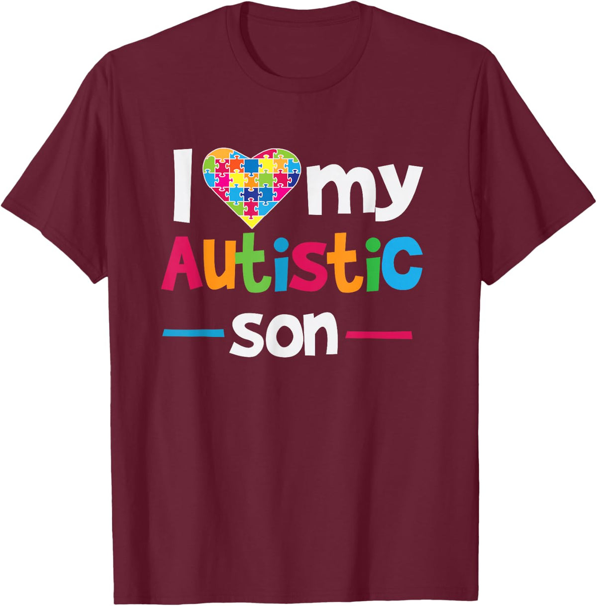 I Love - Heart - My Autistic Son - Autism Awareness T-Shirt - Burgundy