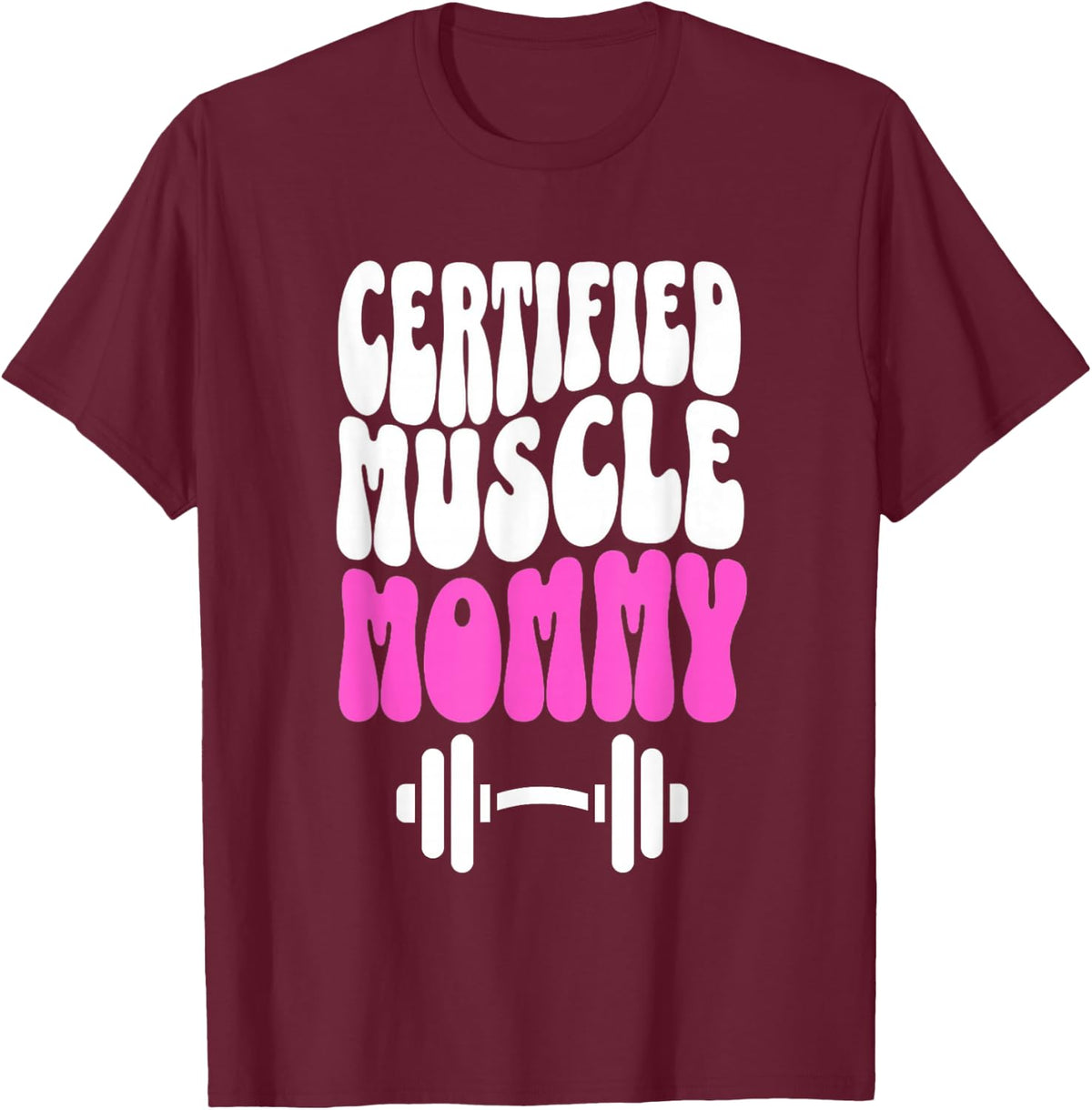 Certified Muscle Mommy Cover Gym Fitness Pump T-Shirt - Burgundy