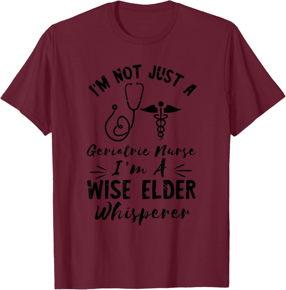 Geriatric Nurse Wise Elder Whisperer Gerontological Nurse T-Shirt - Burgundy