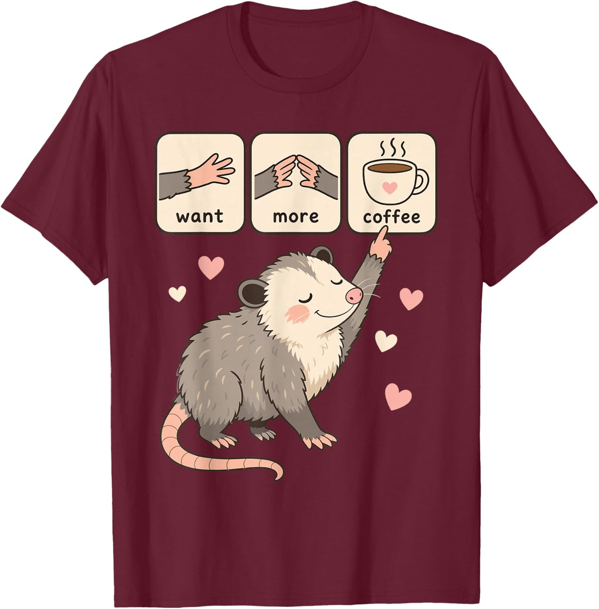 Want More Coffee Opossum AAC Speech Therapy Cute Hearts T-Shirt - Burgundy