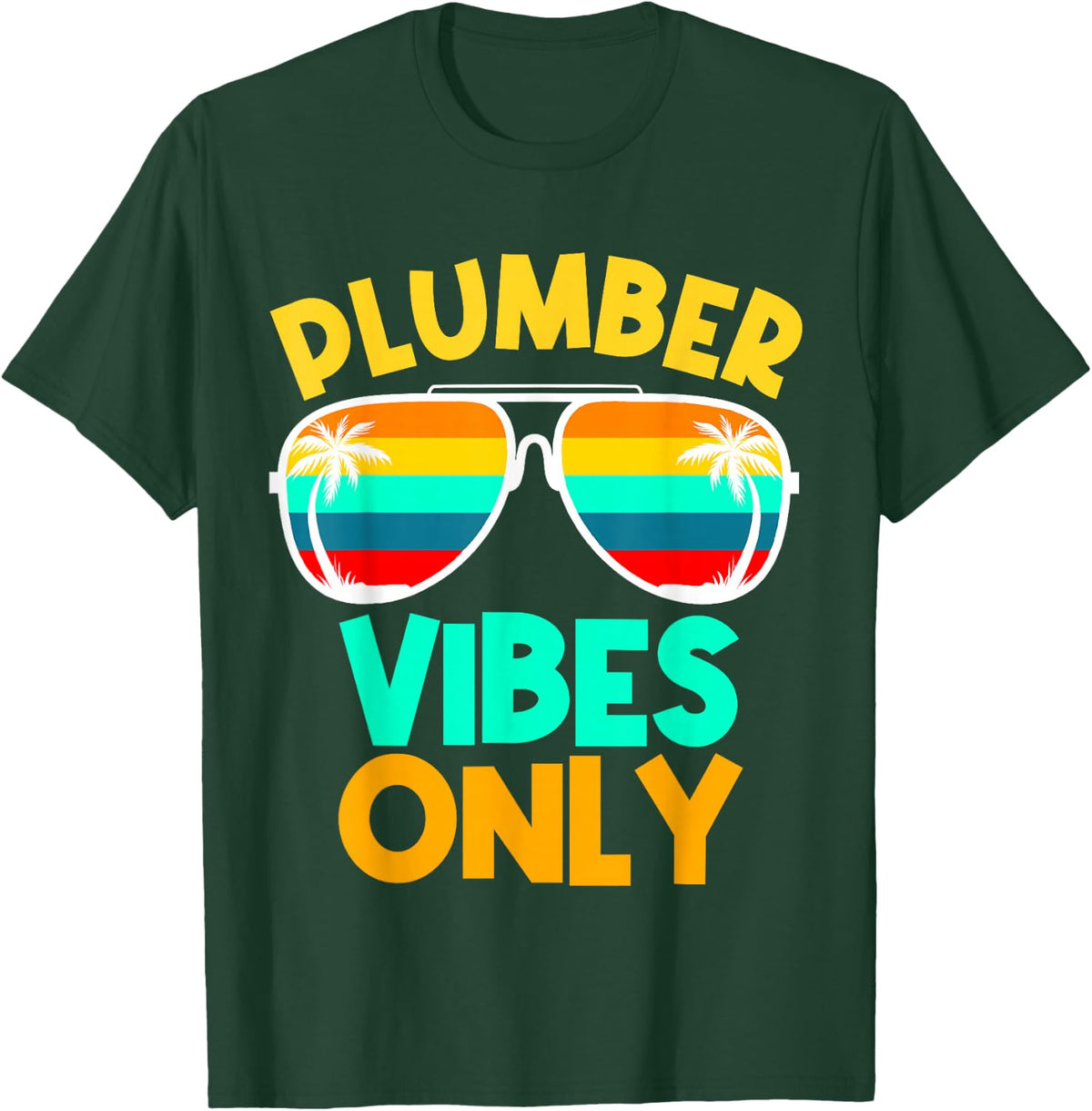 Plumber Vibes Only Student Plumber Retirement Leaving Party T-Shirt - Dark Green