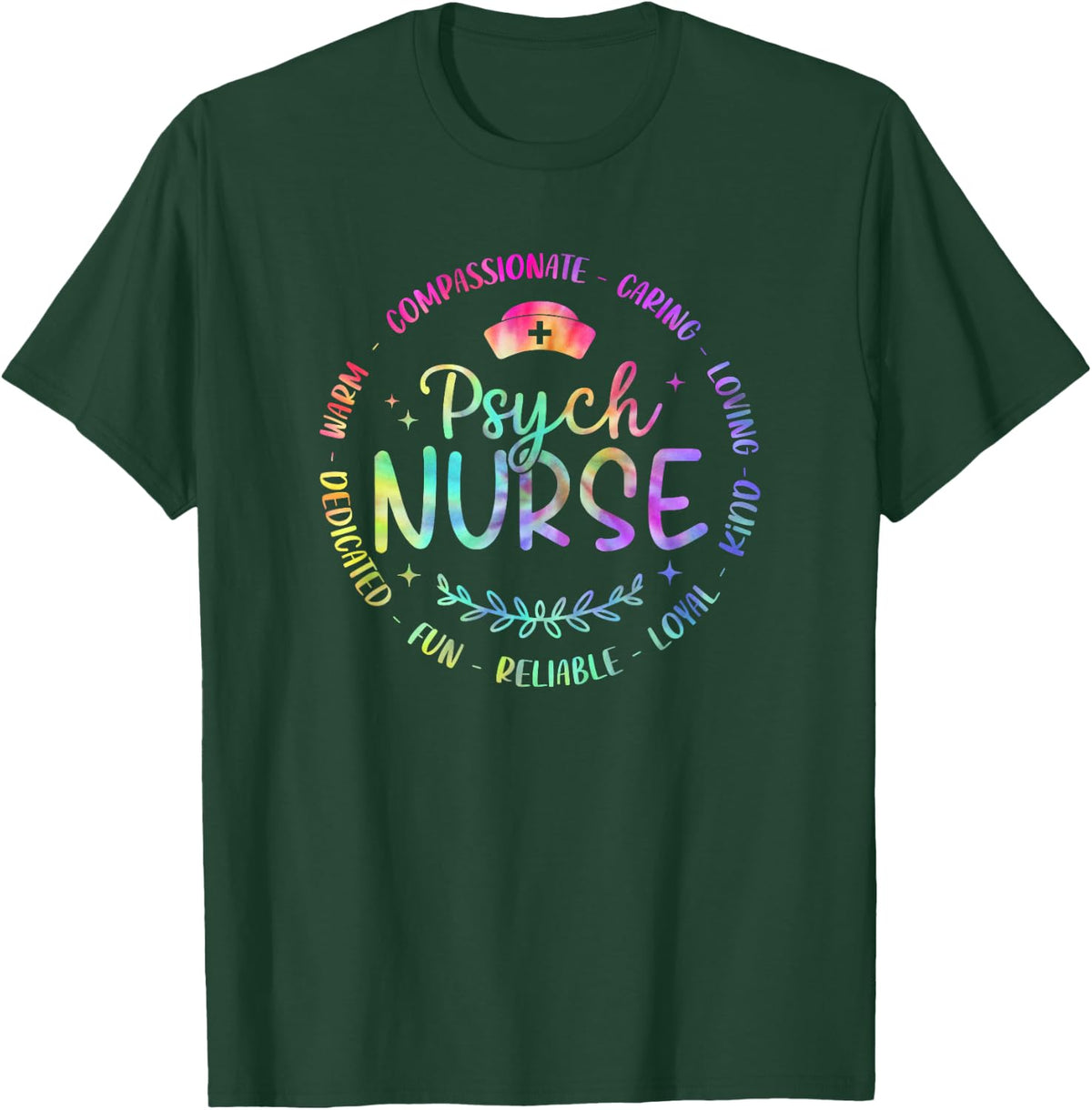 Psychiatric Nurse RN Mental Health Psych Nurse Tie Dye T-Shirt - Dark Green