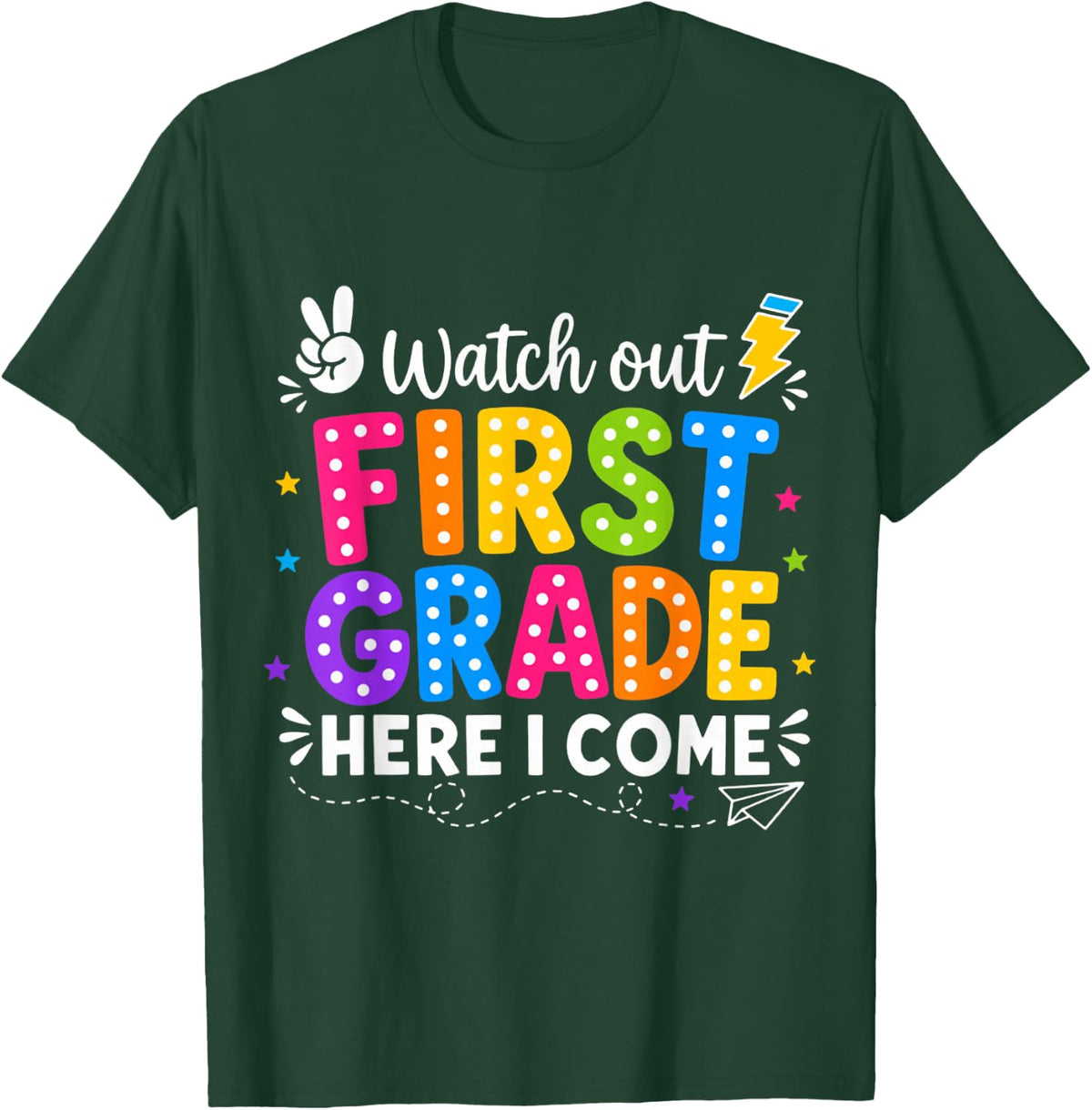 Watch Out First Grade Here I Come Back to School T-Shirt Tee for 1st Graders - Dark Green