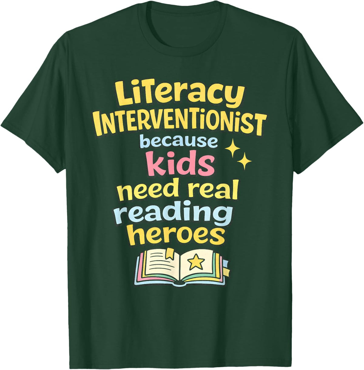 Literacy Interventionist Reading Heroes Teacher T-Shirt - Dark Green