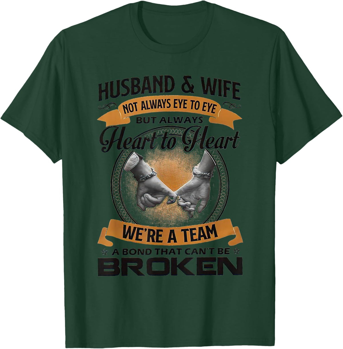 Husband And Wife Not Always Eye To Eye Heart To Heart T-Shirt - Dark Green