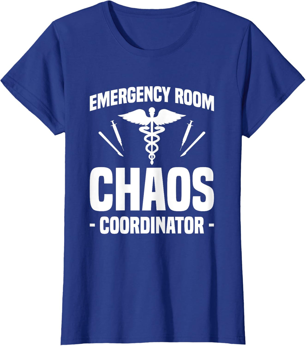 Emergency Room Chaos Coordinator ER Nurse Nurses RN T-Shirt - Royal Blue