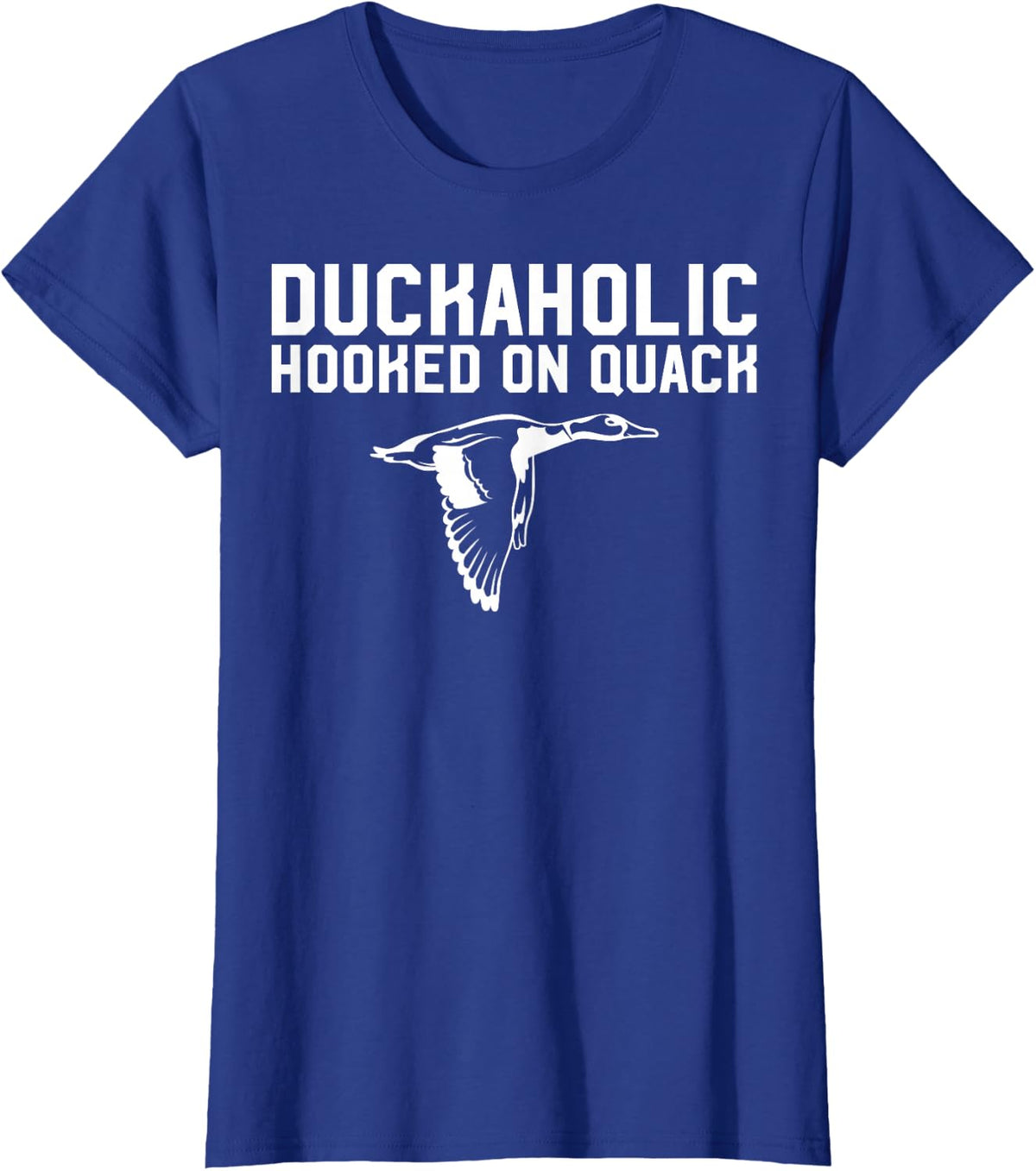 Duckaholic Duck Hunting Themed Gift Duck Lovers Gift T-Shirt - Royal Blue