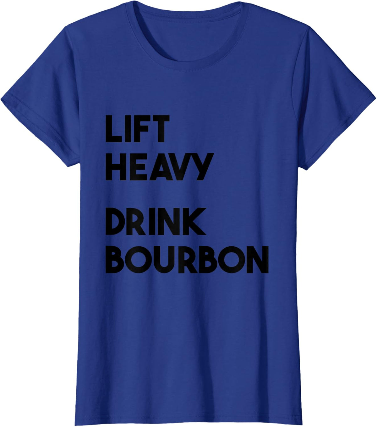 Lift Heavy Drink Bourbon Funny Weightlifting Bourbon Lovers T-Shirt, Small, Grey - Royal Blue
