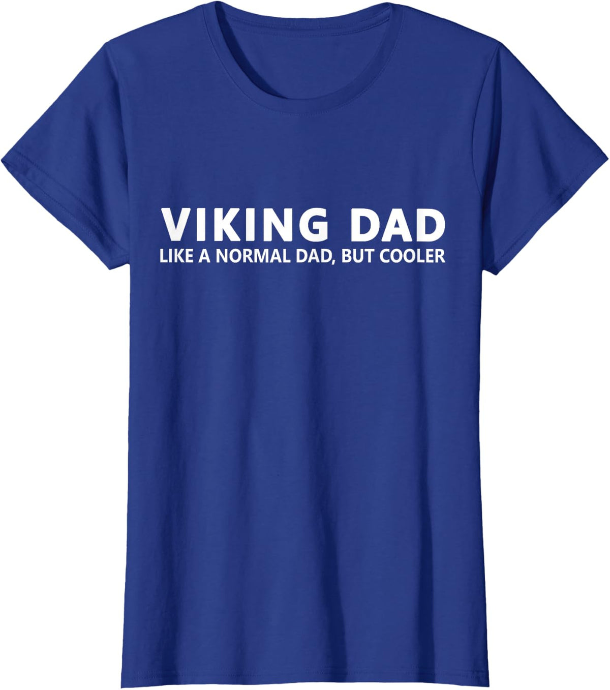 Funny Viking Father Viking Dad T-Shirt - Royal Blue