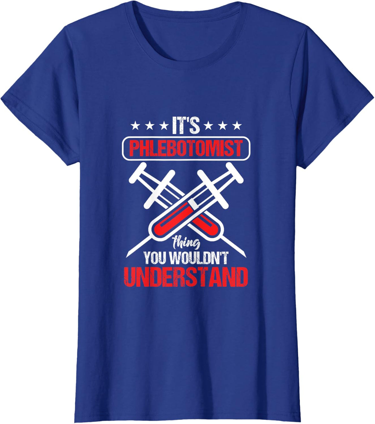 Phlebotomist Phlebotomy Syringe Blood Nurse Doctor Gift T-Shirt - Royal Blue