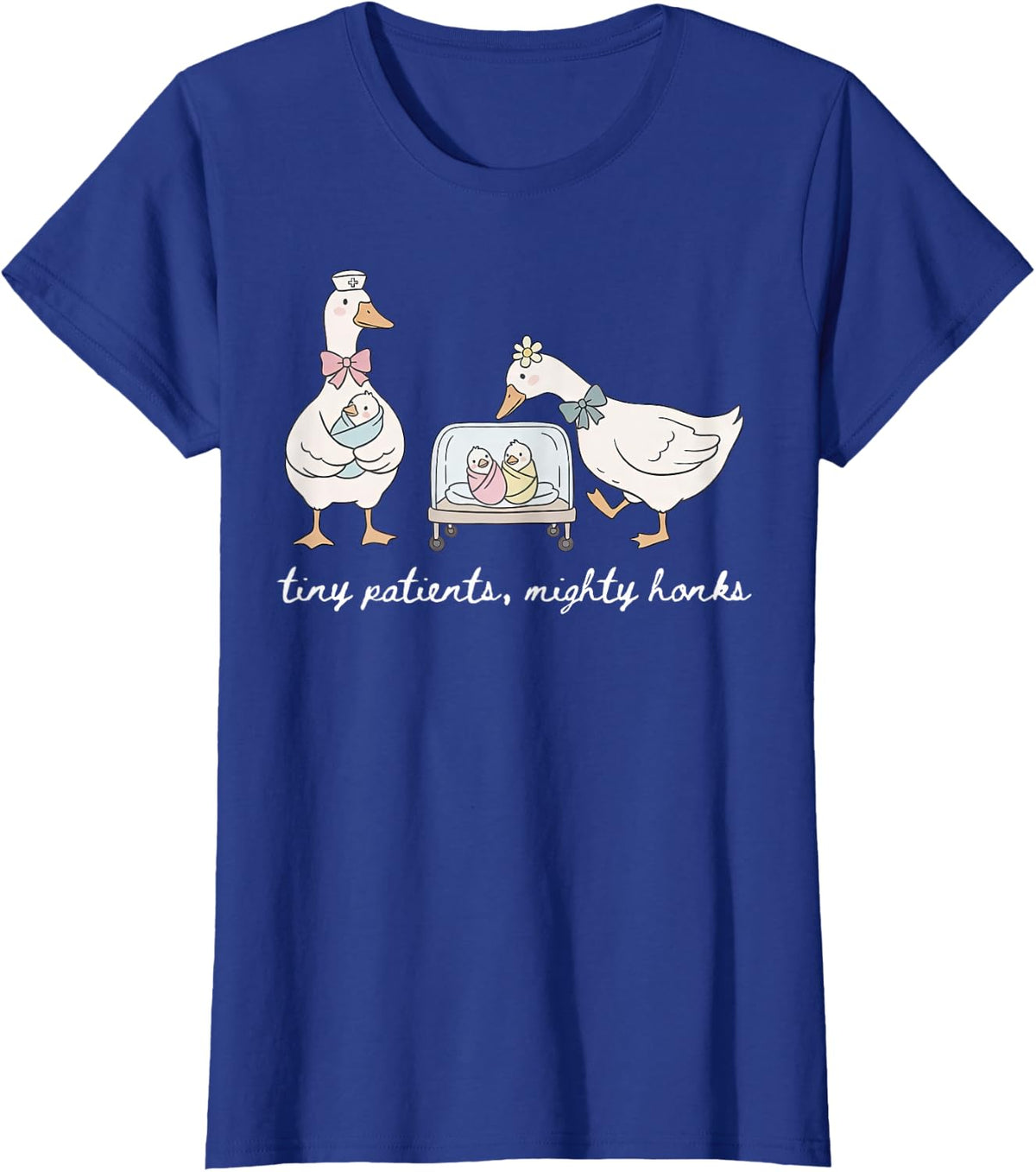 Tiny Patients Mighty Honks Silly Goose NICU Nurse Tees T-Shirts for ICU RN Pediatric Nursing - Royal Blue