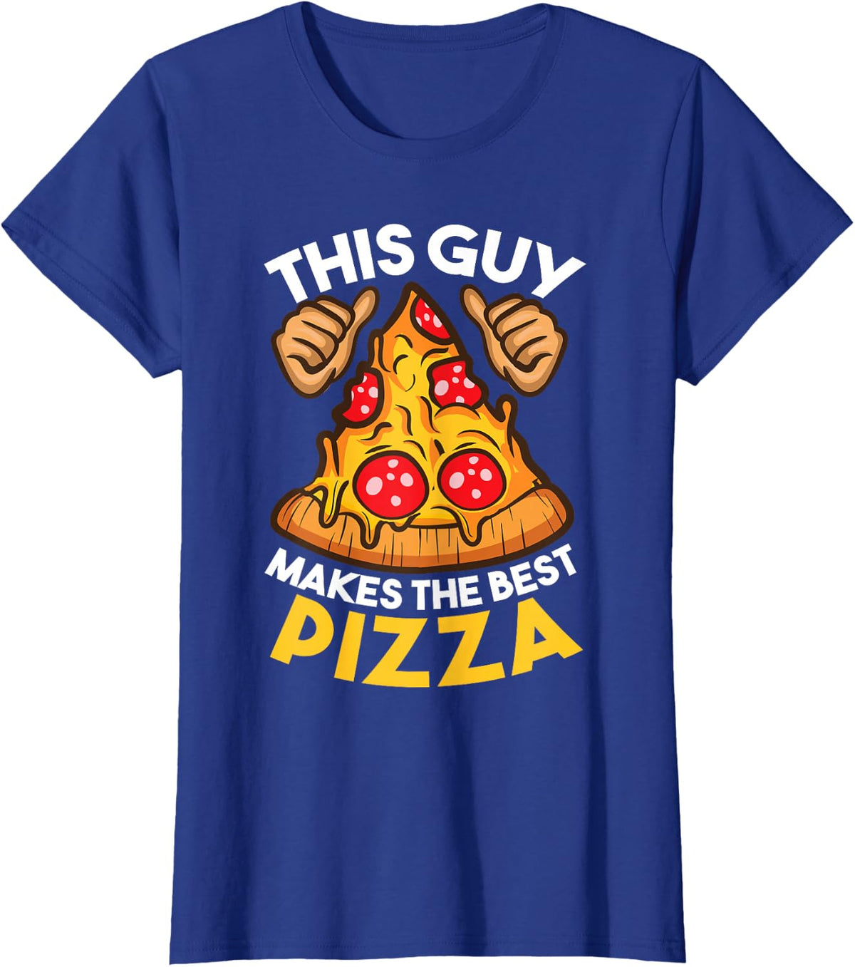 Funny Pizza Maker Gift for Men Women Cool Guy Best Pizza T-Shirt - Royal Blue