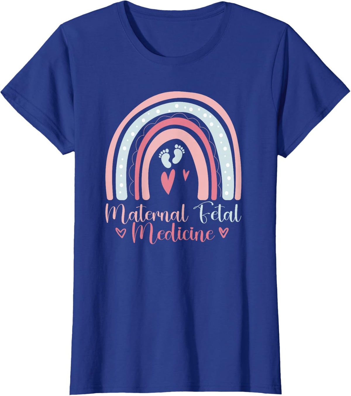 Maternal Fetal Medicine Rainbow MFM Nurse Sonographer T-Shirt Tee for Ultrasound Tech Women Medical Staff - Royal Blue