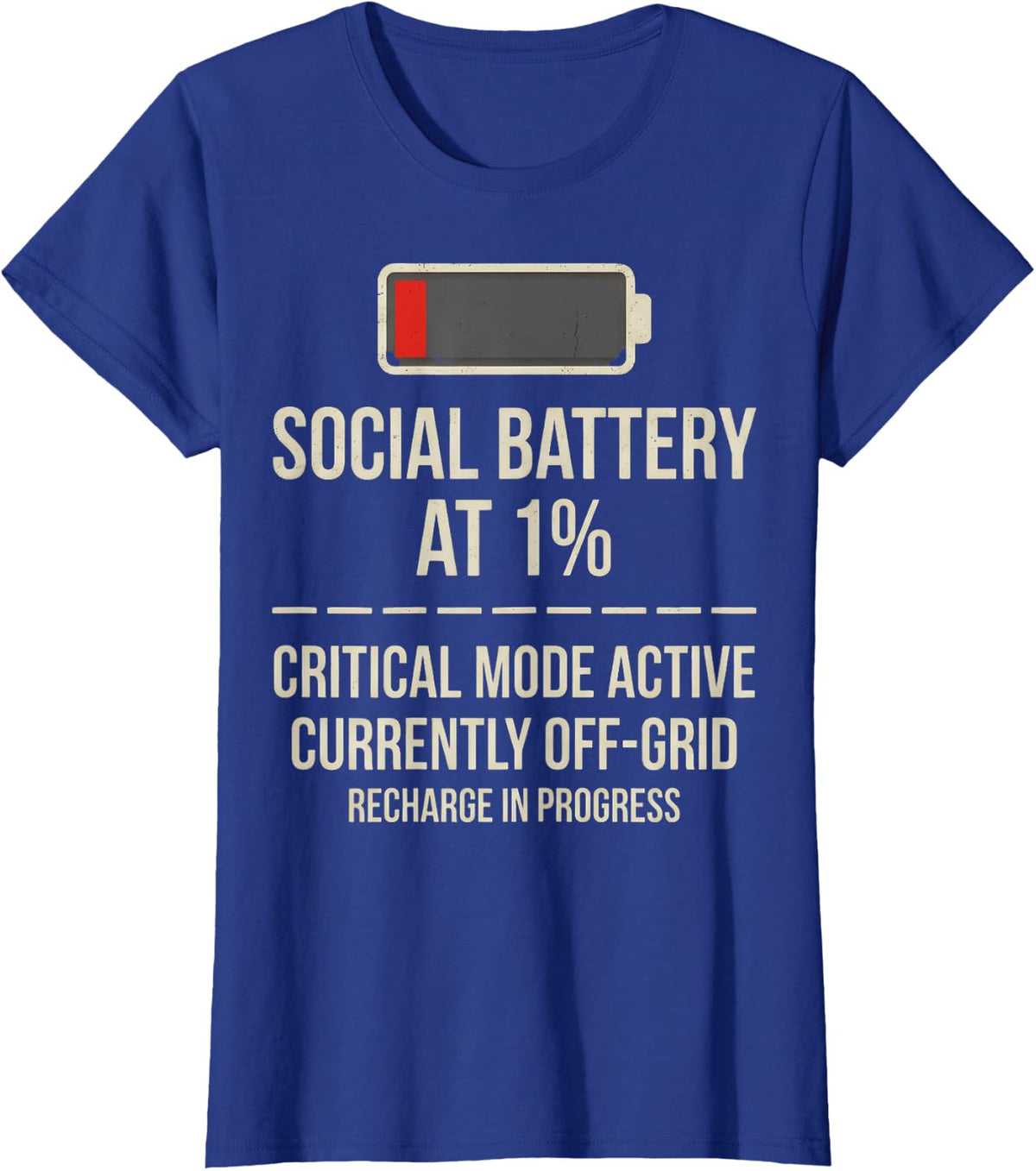 Social Battery 1 Percent Off Grid Introvert Funny Product T-Shirt - Royal Blue