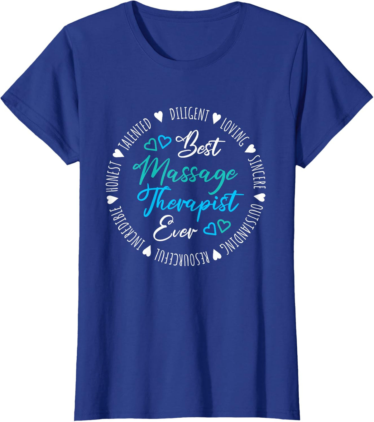 Best Massage Therapist Ever T-Shirt - Royal Blue