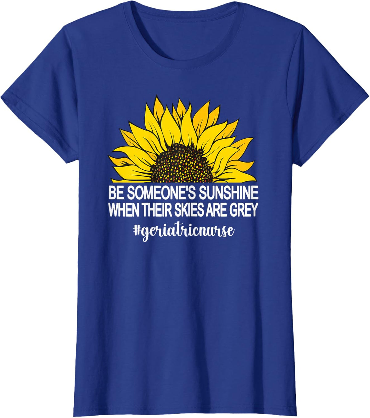 Geriatric Nurse Sunflower RN Geriatric Nursing T-Shirt - Royal Blue