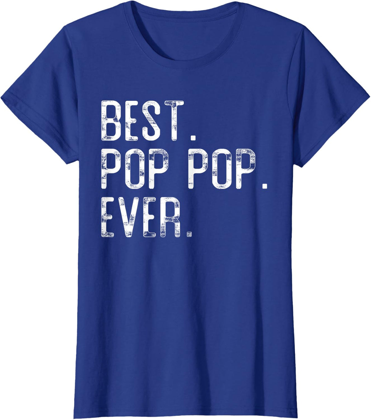 Best Pop pop Ever Father’s day gift for Pop pop T-Shirt - Royal Blue