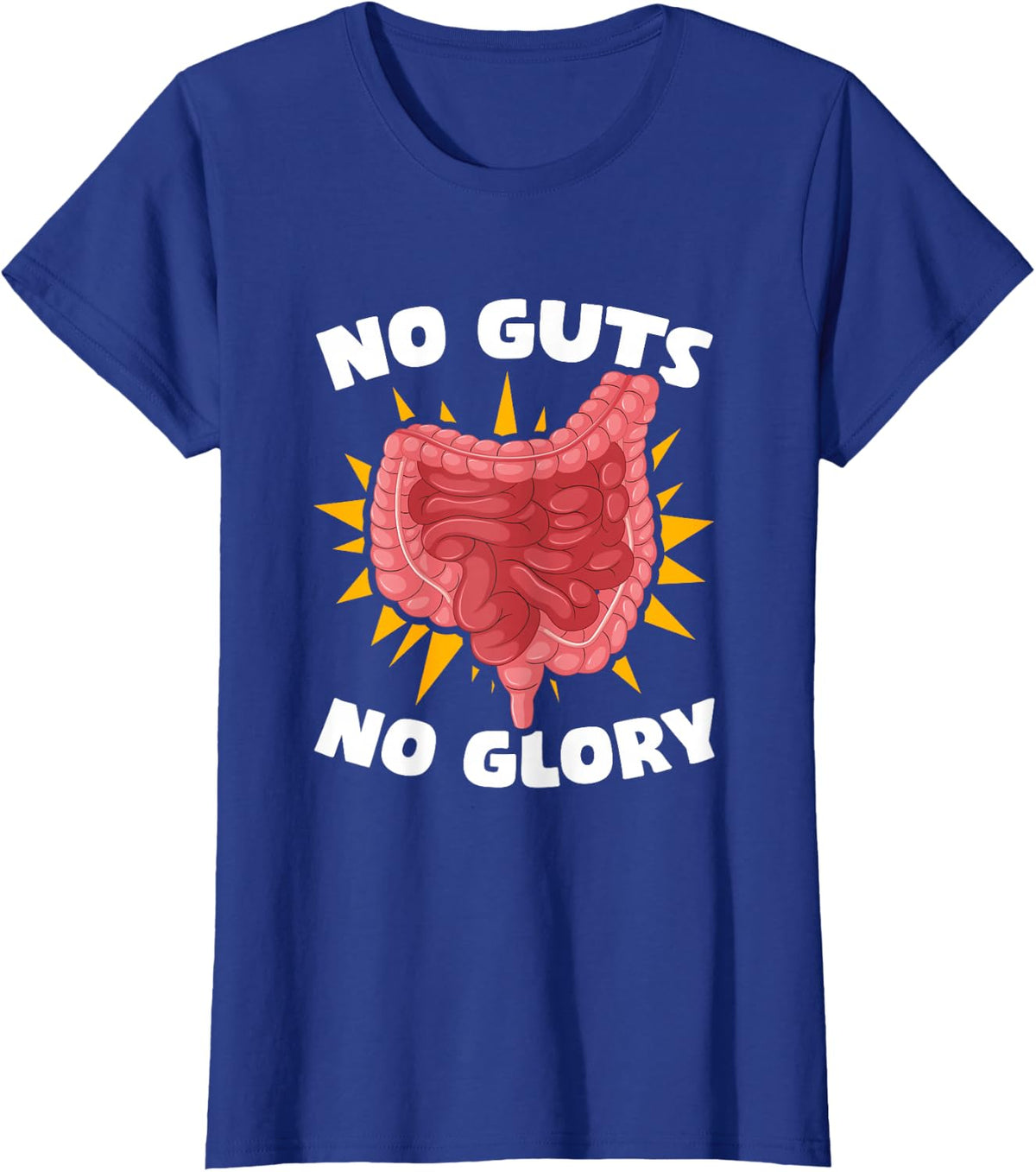 GI Nurse Medical Gastroenterologist Colon Gastro No Guts No Glory Gastroenterology Gastro Gastroenterologist T-Shirt - Royal