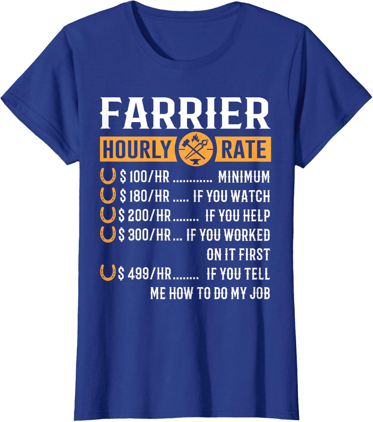 Funny Farrier Gifts - Farrier Hourly Rate T-Shirt T-Shirt - Royal Blue