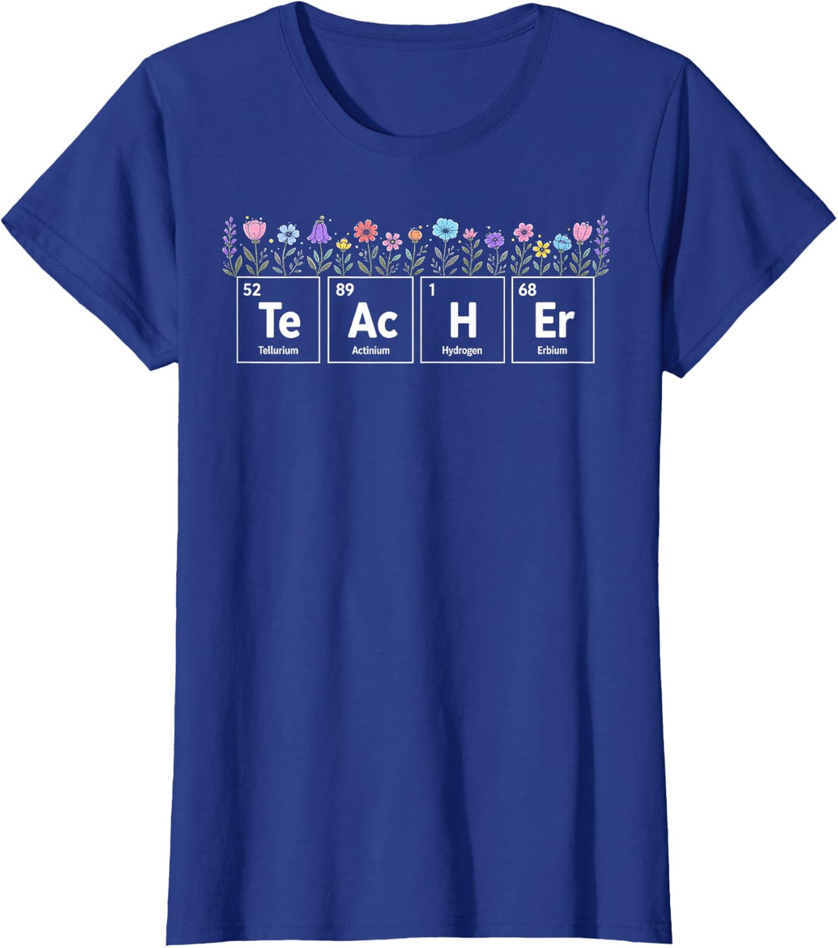 Teacher Periodic Table Floral Chemistry Science Nerd Biology T-Shirt - Royal Blue