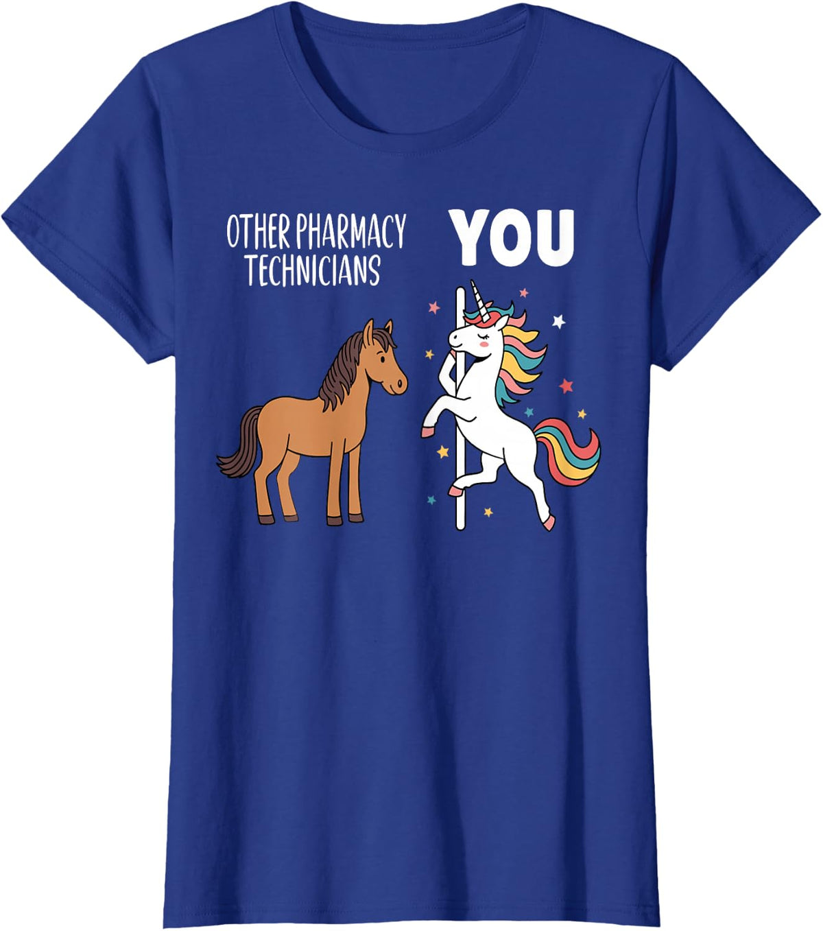 Other Pharmacy Technician You Unicorn - Pharm Tech T-Shirt - Royal Blue