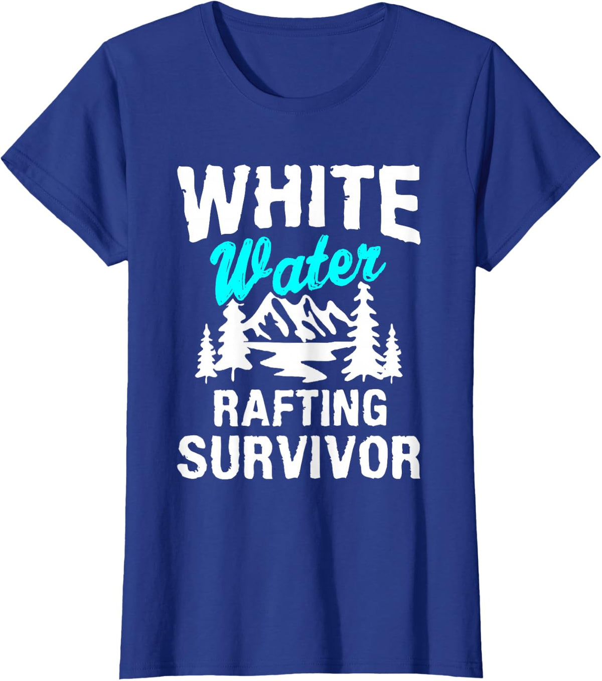 White Water Rafting Survivor First Time Gift Rafters T-Shirt - Royal Blue