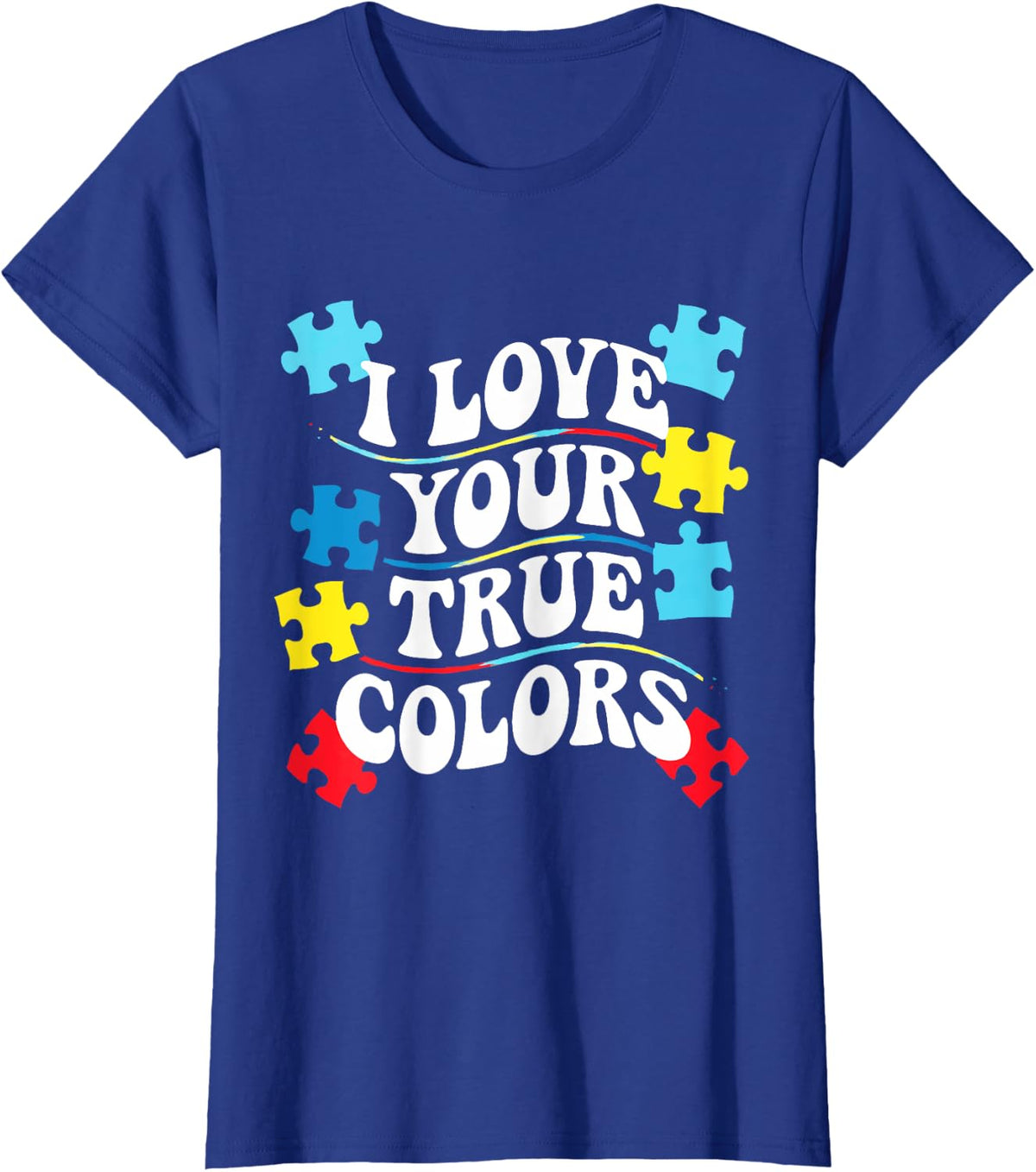 Unique Autism Awareness Support Quote I See Your True Colors T-Shirt - Royal Blue