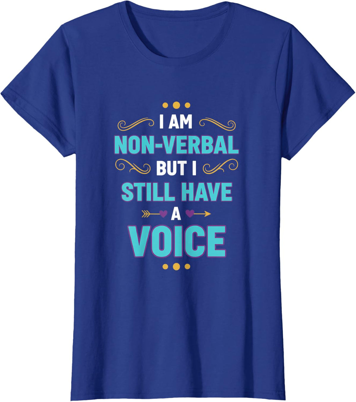 I Am Non-Verbal But I Still Have A Voice Autism Awareness T-Shirt - Royal Blue