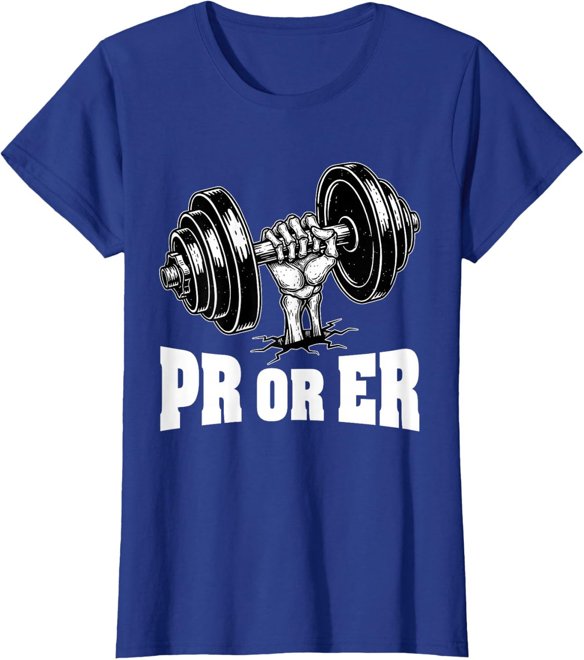 PR Or ER Funny Fitness Workout Weightlifting Bodybuilding T-Shirt - Royal Blue