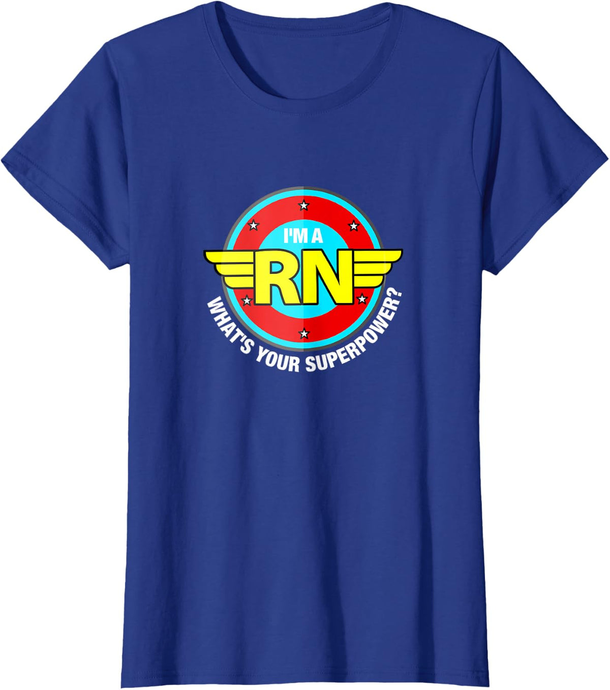 Funny Wonder Super RN Superpower Tee | Registered Nurse T-Shirt - Royal Blue