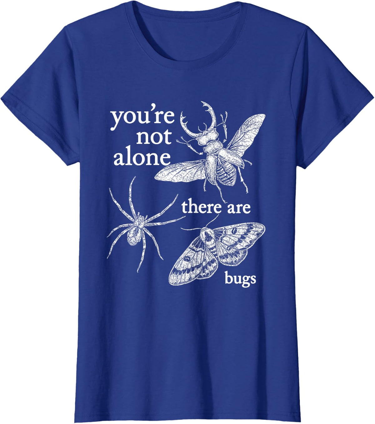 You're Not Alone, There are Bugs T-Shirt - Royal Blue