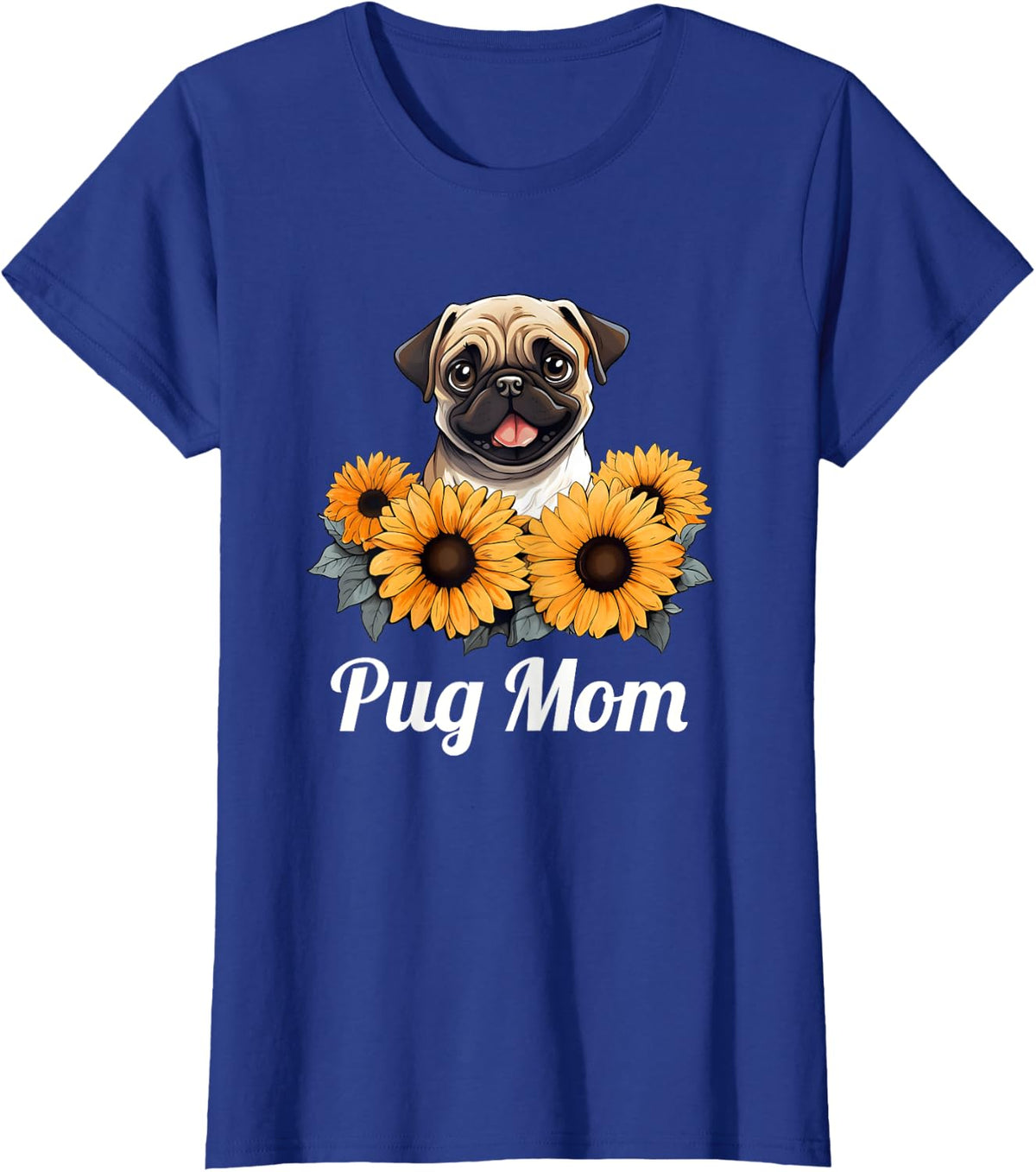 Cute Sunflower Pug Mom Flowers Dog for Women T-Shirt - Royal Blue