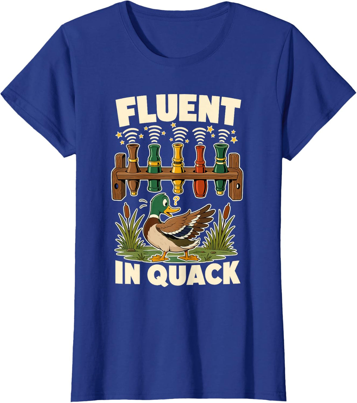 Fluent in Quack Duck Hunting Duck Caller T-Shirt - Royal Blue