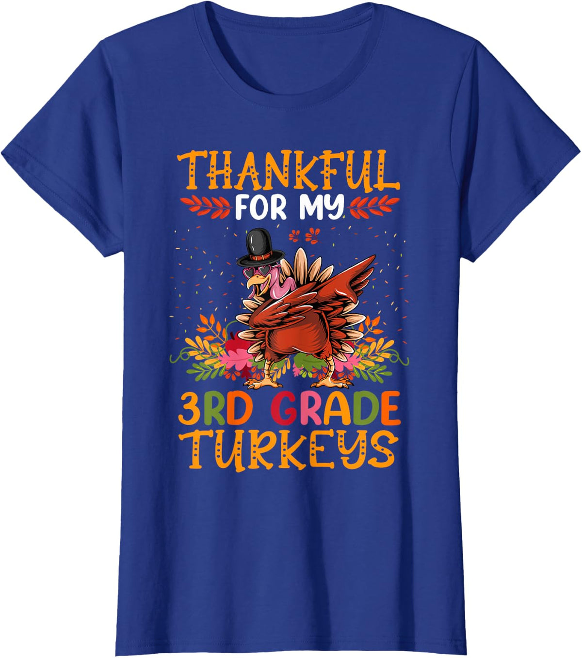 Thankful My 3rd Grade Turkeys Dabbing Teacher Thanksgiving T-Shirt - Royal Blue