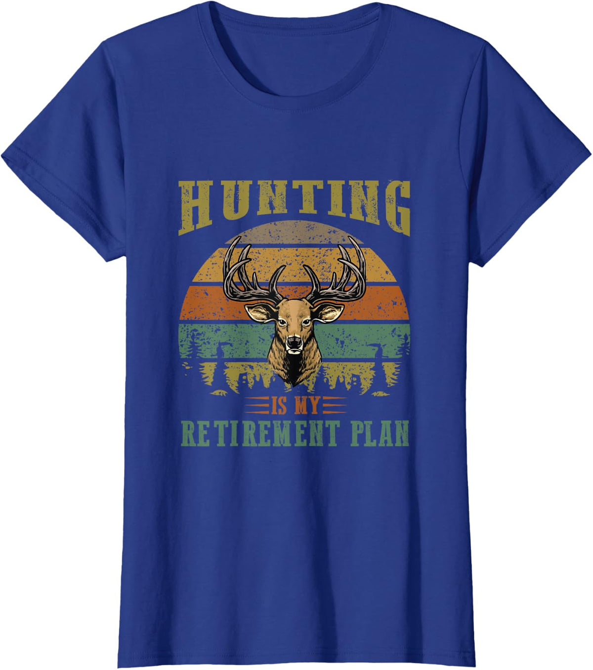 Funny Hunting Design, Hunting is my retirement plan T-Shirt - Royal Blue