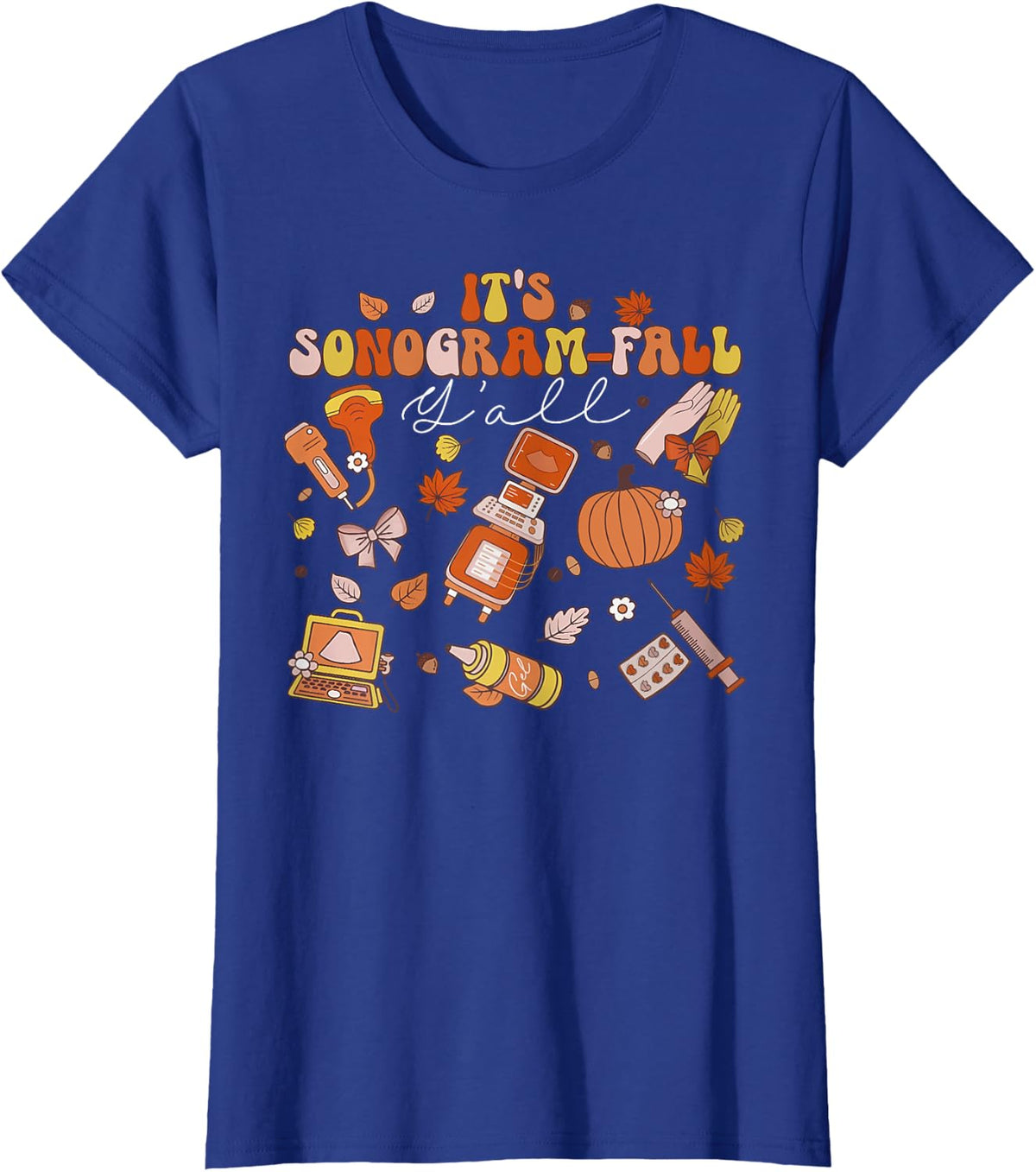It's Sonogram-Fall Y'all Fall Autumn Ultrasound Thanksgiving T-Shirt - Royal Blue