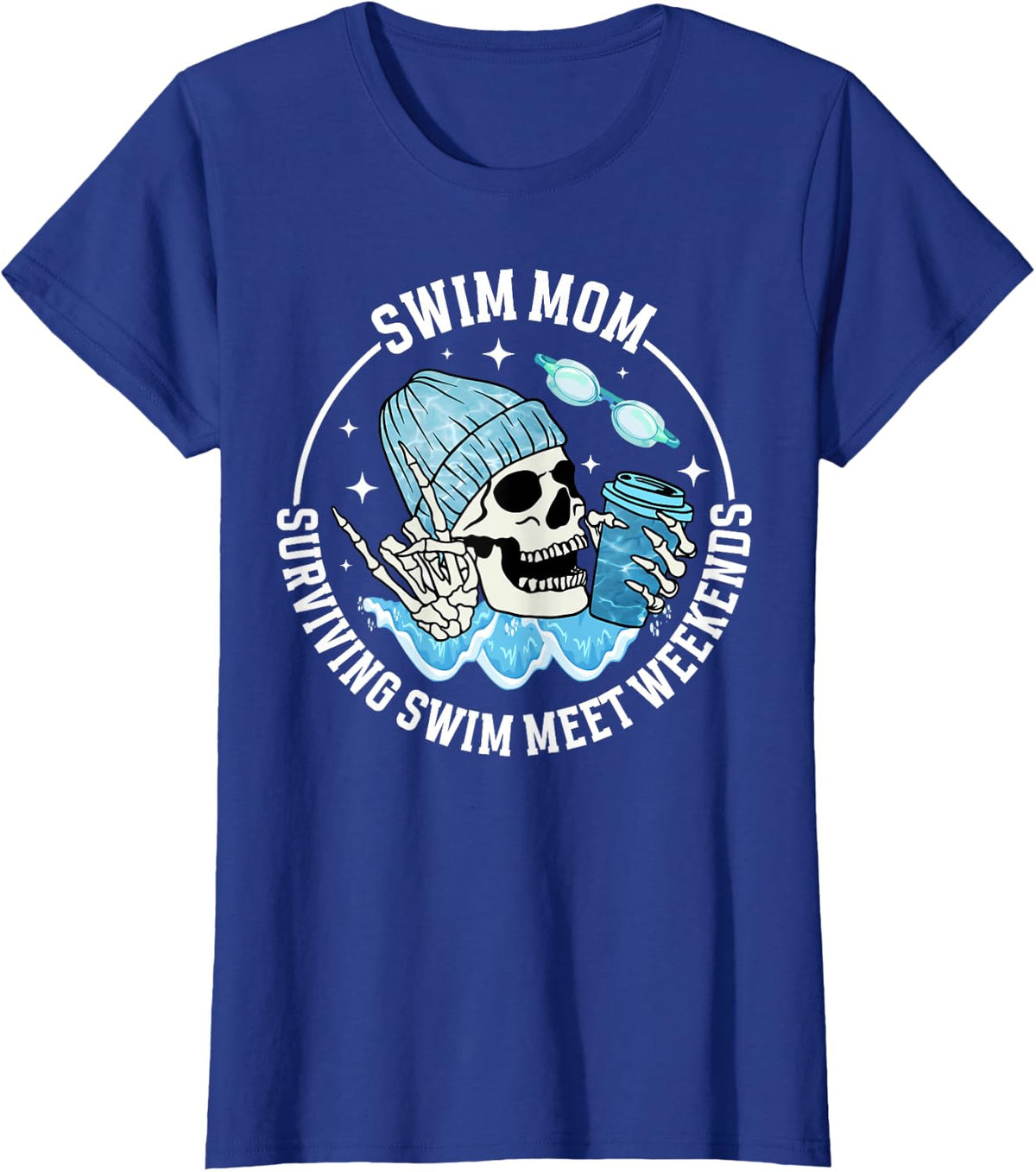 Swim Meets Swim Mom Of A Swimmer Mom Swim Mama Swimming Mom T-Shirt - Royal Blue
