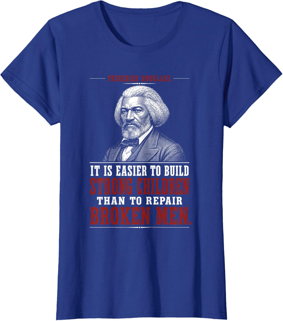 Frederick Douglass Quote for Black History Month T-Shirt - Royal Blue