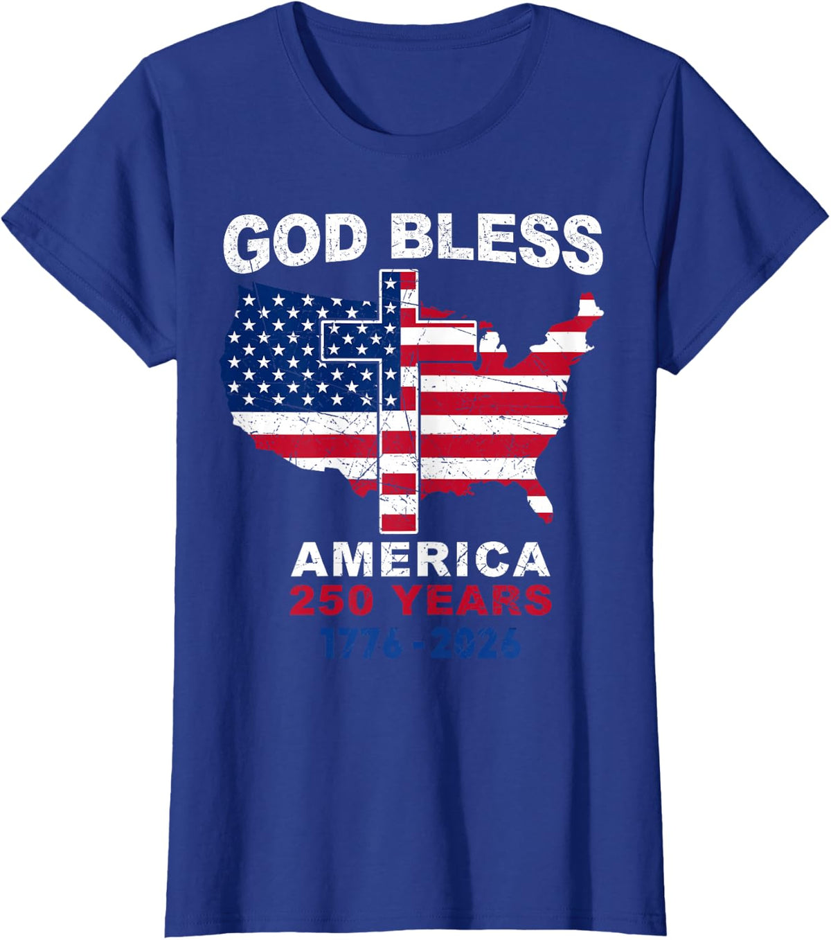 God Bless America 250 Years Christian 250th 4th of July T-Shirt - Royal Blue
