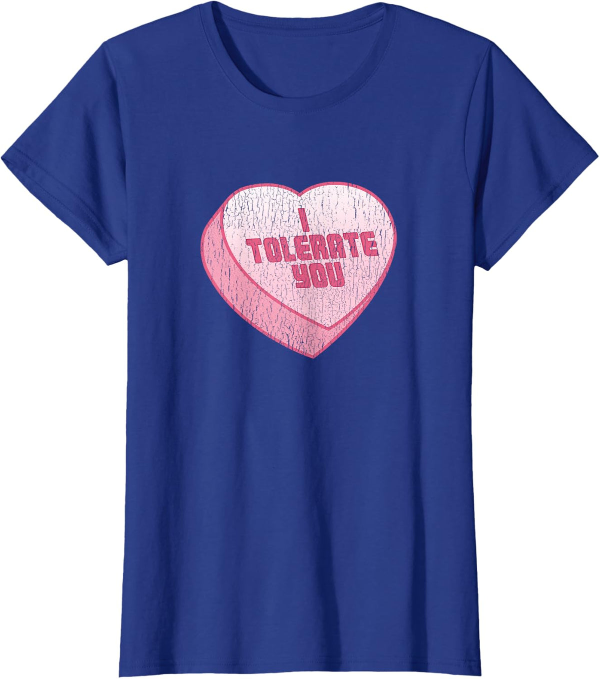 I Tolerate You Candy Heart Funny Valentine's Day T-Shirt T-Shirt - Royal Blue
