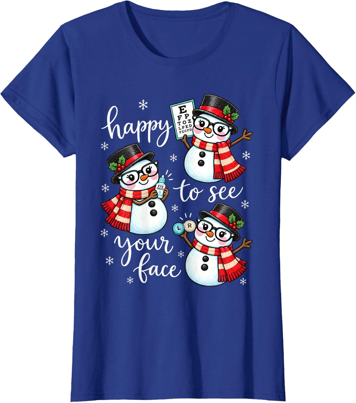 Happy to See Your Face Optometry Snowman Eye Dr Christmas T-Shirt - Royal Blue