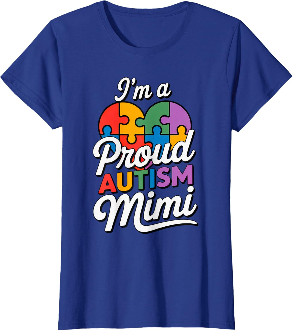 Im a Proud Autism Mimi Puzzle Heart Support Tee T-Shirt for Grandma - Royal Blue