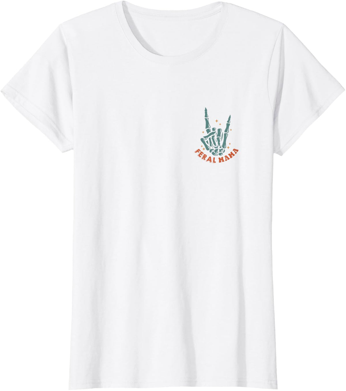 Just A Feral Mama Raising Feral Children - Front and Back T-Shirt - White