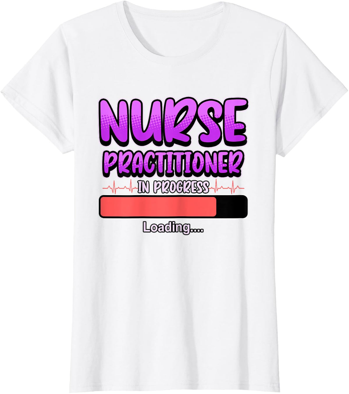 Nurse Practitioner In Progress T-Shirt - White