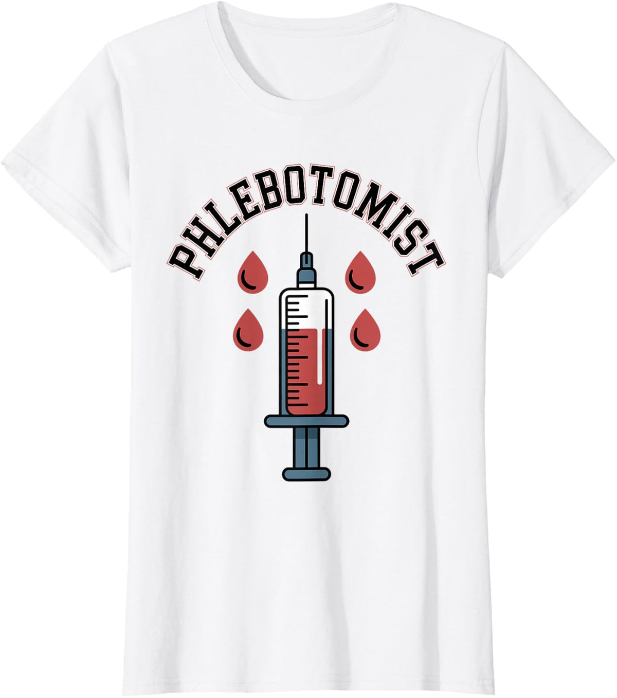 Funny Phlebotomist T-Shirt - White