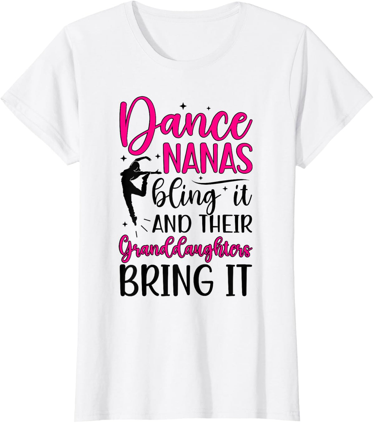 Dance Nanas Bling It Dancer Nana Dancing Nana Grandma T-Shirt - White