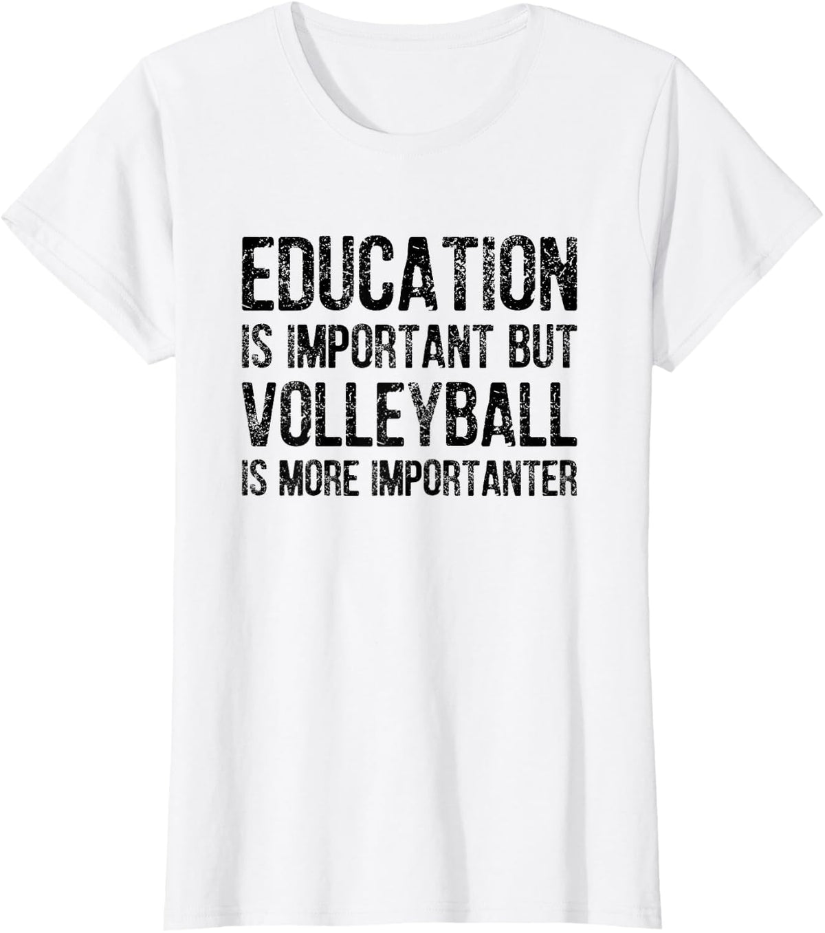 Education Is Important But Volleyball Is More Importanter T-Shirt - White
