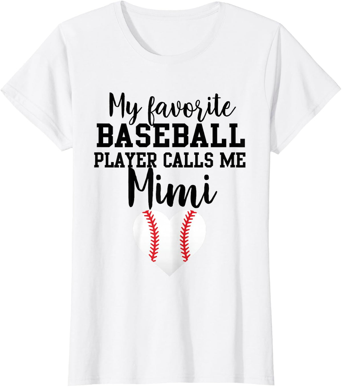 My Favorite Baseball Player Calls Me Mimi T-Shirt - White